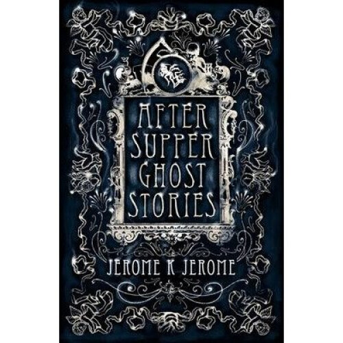 After-supper Ghost Stories