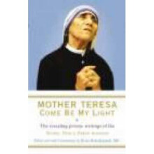 Mother Teresa - Come Be My Light