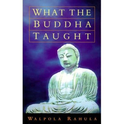What the Buddha Taught