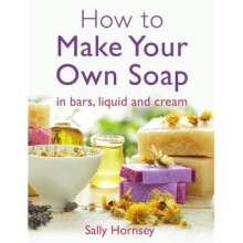 How to Make Your Own Soap