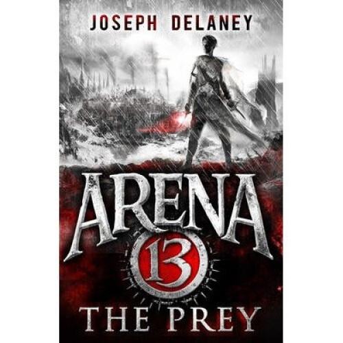 Arena 13: the Prey