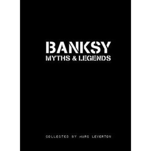 Banksy Myths & Legends