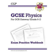 New Grade 9-1 Gcse Physics: Ocr Gateway Exam Practice Workbook