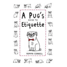 A Pug's Guide to Etiquette