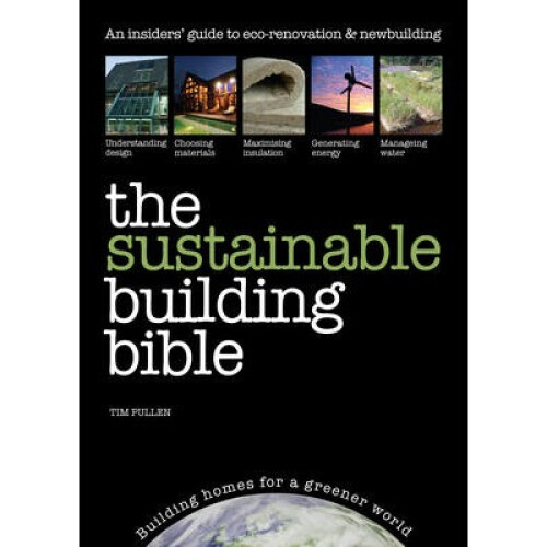 The Sustainable Building Bible