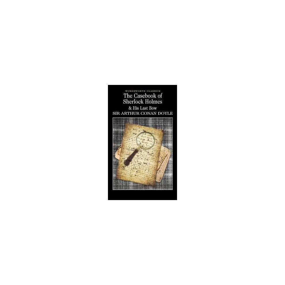 The Casebook of Sherlock Holmes & His Last Bow