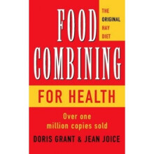 Food Combining for Health: the Original Hay Diet
