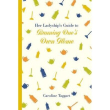 Her Ladyship's Guide to Running One's Home
