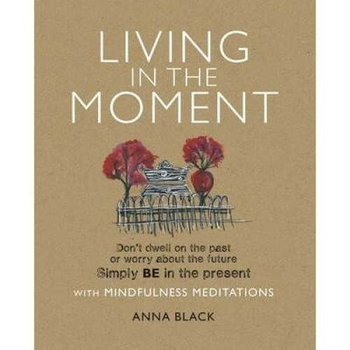 Living in the Moment