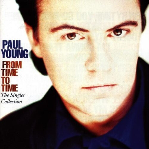 Paul Young - from Time to Time - the Singles Collection [CD]