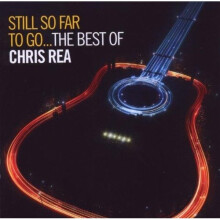 Chris Rea - Still So Far to Go - the Best of Chris Rea [CD]