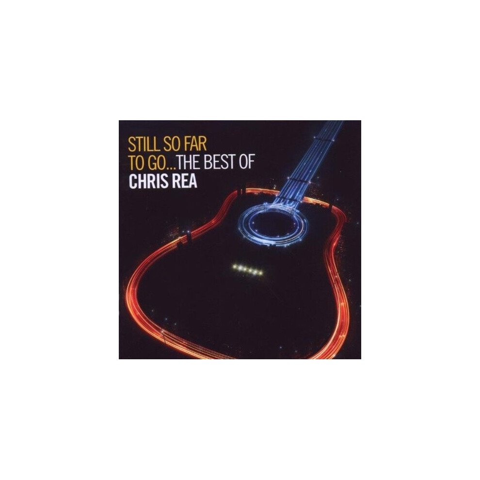Chris Rea - Still So Far to Go - the Best of Chris Rea [CD]