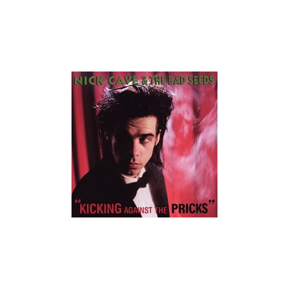 Nick Cave and the Bad Seeds - Kicking Against the Pricks [CD]