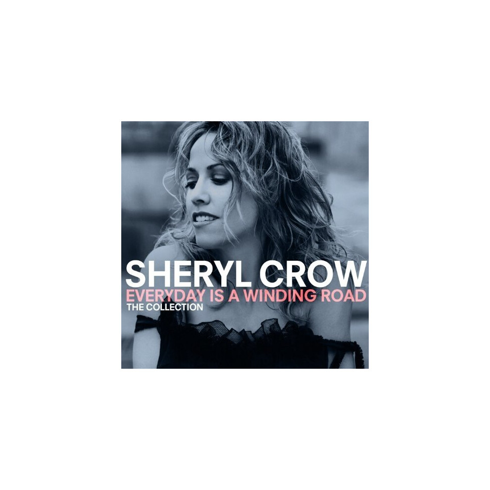 Sheryl Crow - Everyday is a Winding Road the Collection [CD]-image-OPC-P6KCFS-NEW