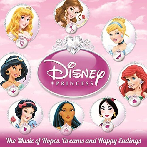Disney Princess CD | The Music of Hopes, Dreams & Happy Endings