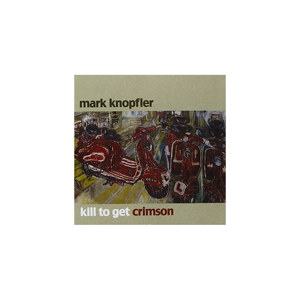 Mark Knopfler - Kill To Get Crimson [Cd] Size 1