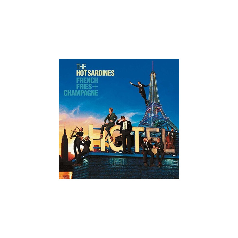 The Hot Sardines - French Fries and Champagne [CD]