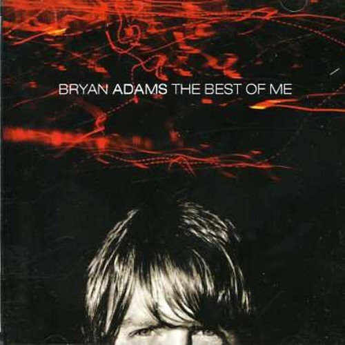 Bryan Adams - the Best of Me [CD]