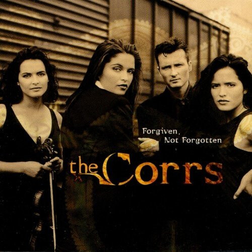 Refurbished The Corrs - Forgiven, Not Forgotten [CD]
