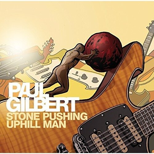 Paul Gilbert - Stone Pushing Uphill Man [CD]