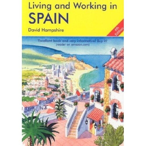 Living and Working in Spain: a Survival Handbook