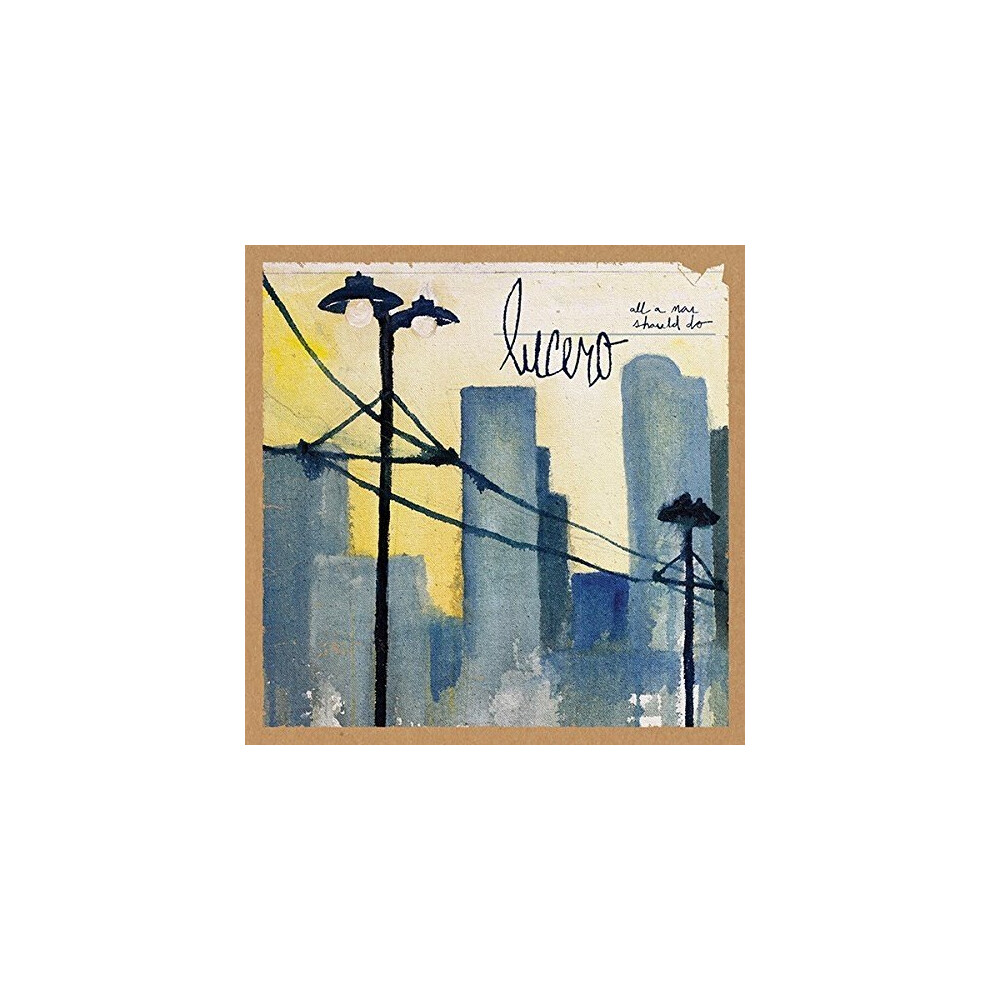 Lucero - All a Man Should Do [CD]