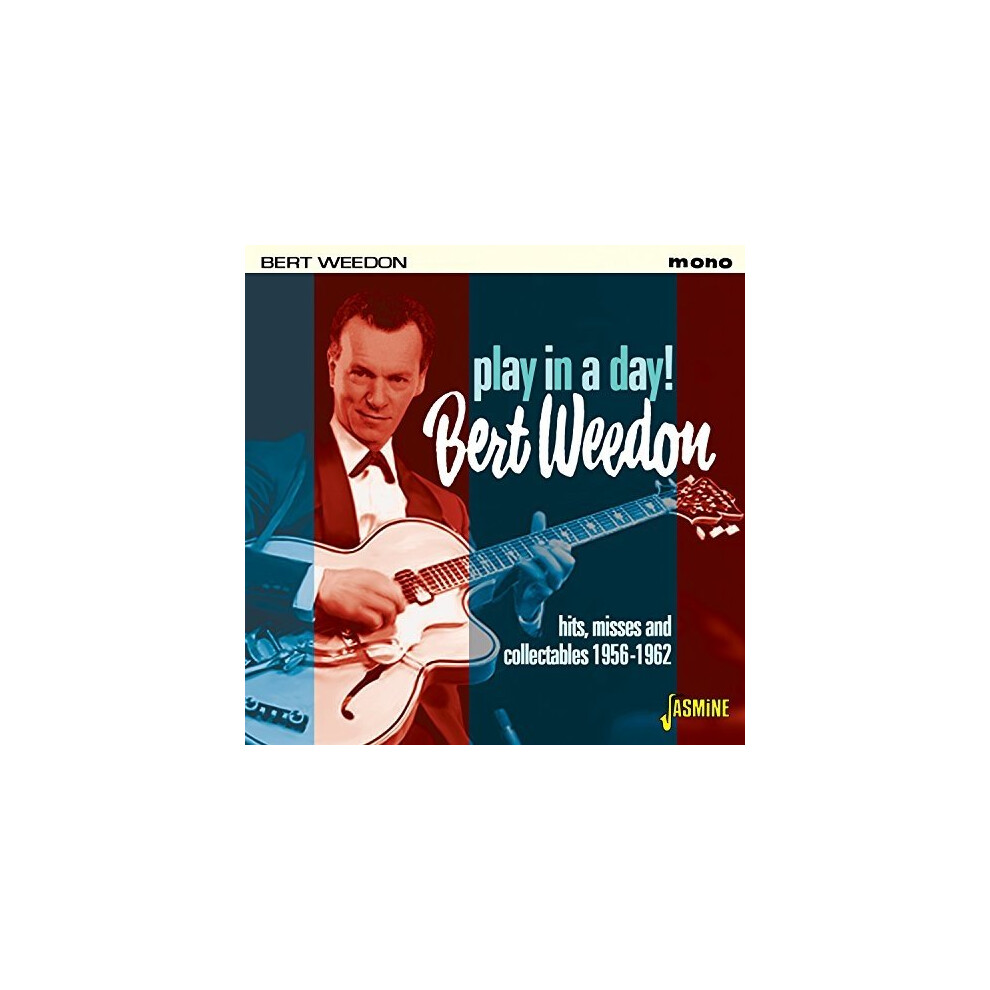 Bert Weedon - Play in a Day - Hits, Misses and Collectables 1956-1962 [CD]-image-OPC-P6NKH6-NEW