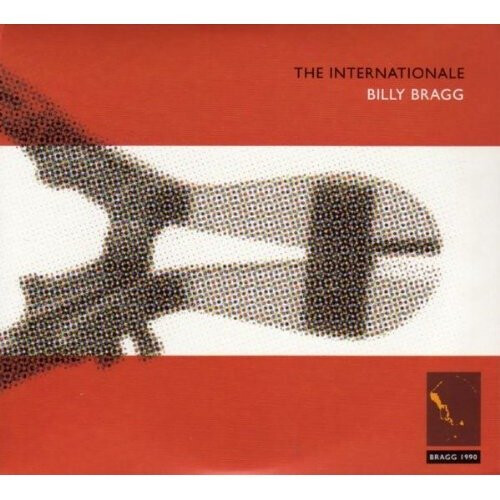 Billy Bragg - the Internationale [CD]