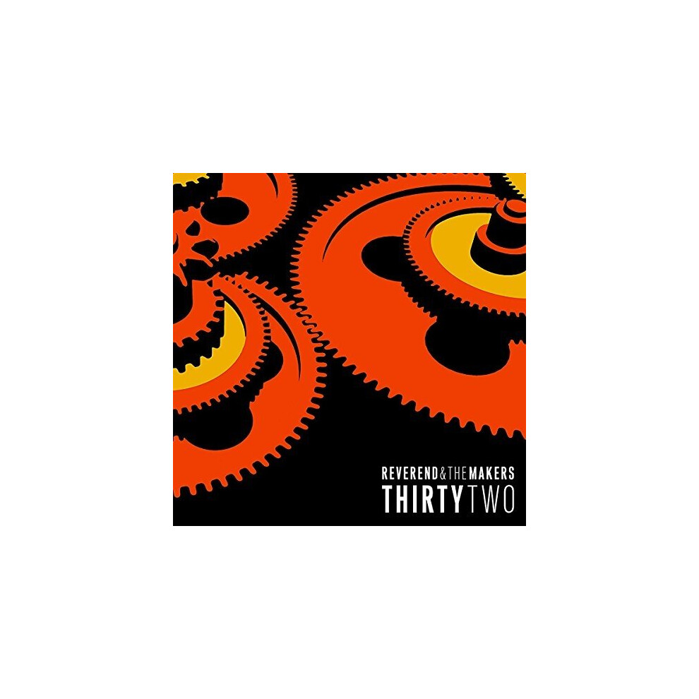Reverend and the Makers - Thirtytwo [CD]