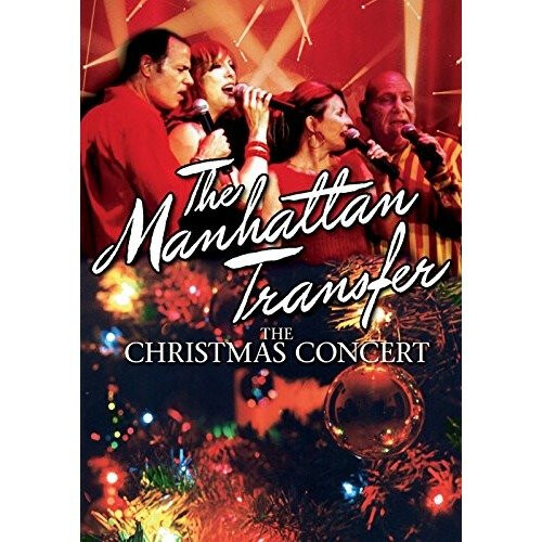 Christmas Concert - Manhattan Transfer: a Christmas Concert [dvd]