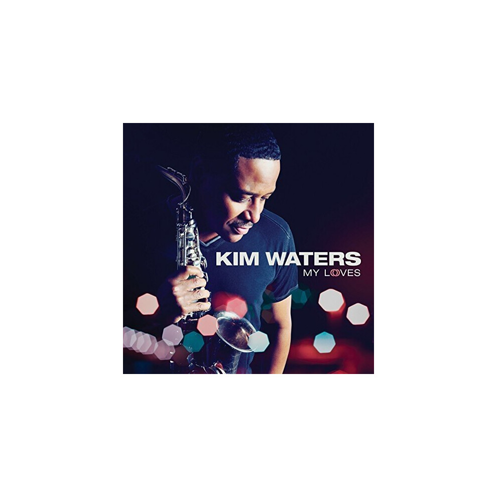 Kim Waters - My Loves [CD]