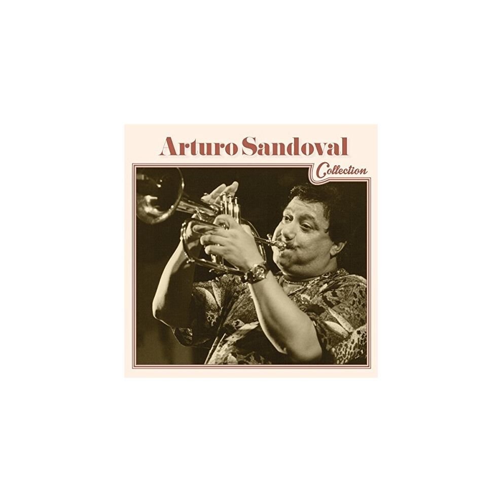 Sandoval Arturo - Arturo Sandoval Collection [CD]