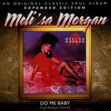 Melisa Morgan - Do Me Baby (expanded Edition) [CD]