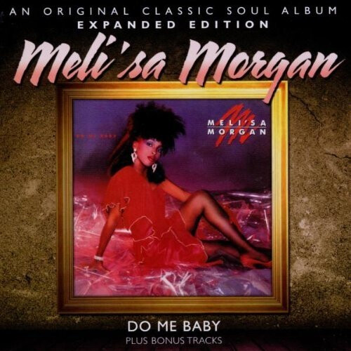 Melisa Morgan - Do Me Baby (expanded Edition) [CD]