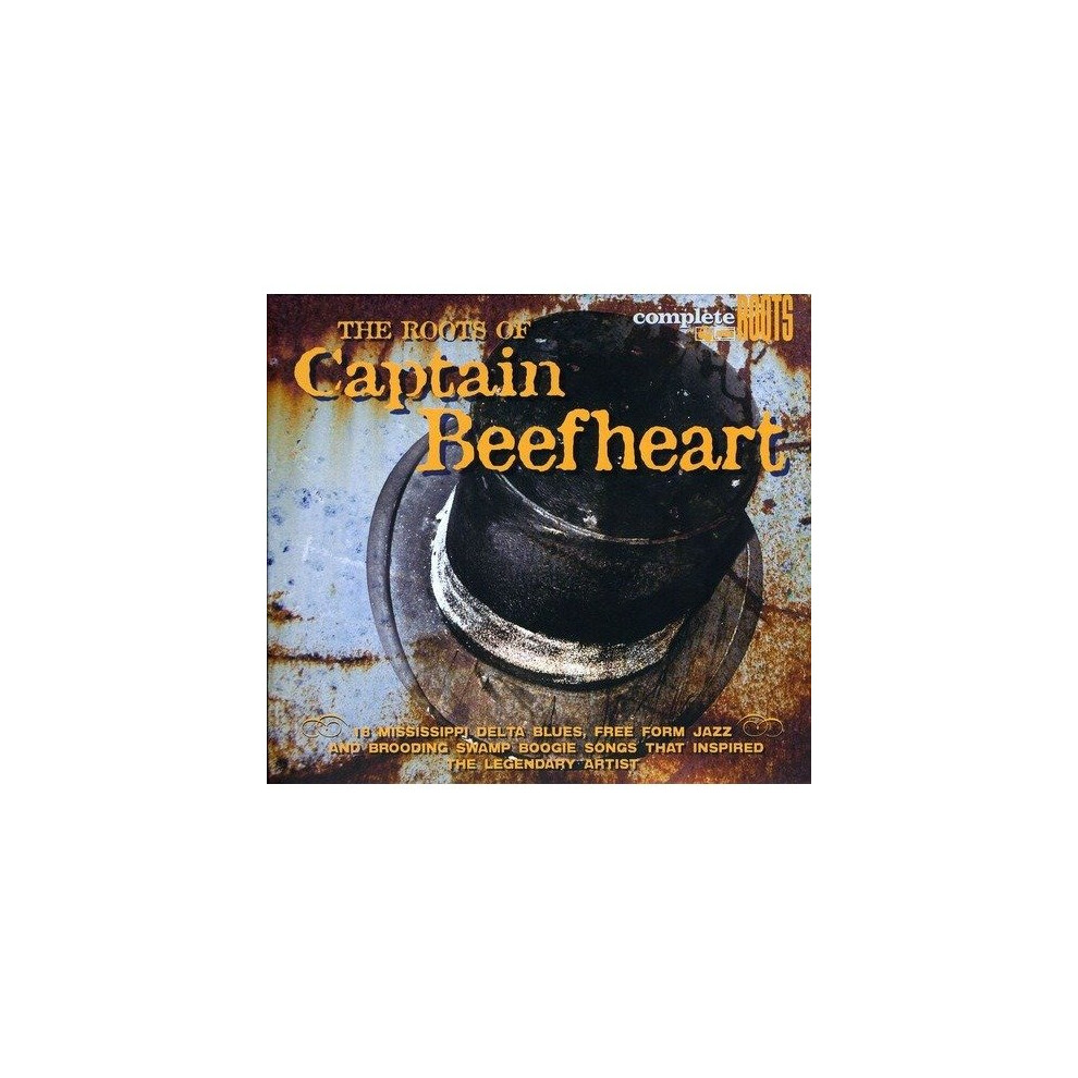 The Roots of Captain Beefheart [CD]