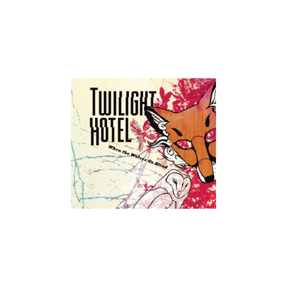 Twilight Hotel - When Wolves Go Blind [Cd] Size 1