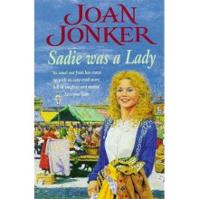 Sadie Was a Lady: an Engrossing Saga of Family Trouble and True Love