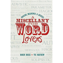 A Miscellany for Word Lovers: Origins, Meanings & Quizzes