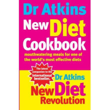 Dr Atkins New Diet Cookbook: Mouthwatering Meals for One of the World's Most Effective Diets