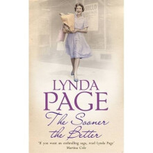 The Sooner the Better: an Engrossing Saga of Love, Friendship and Betrayal