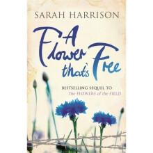 A Flower That's Free (flower Trilogy)