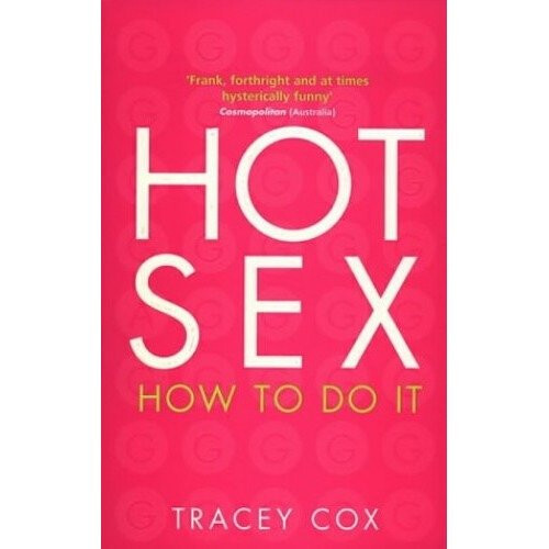 Hot Sex: How to Do It