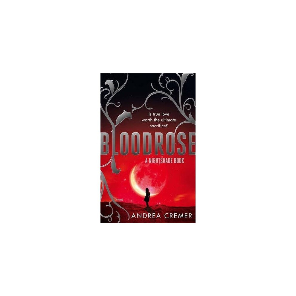 Bloodrose: Number 3 in Series (nightshade Trilogy)