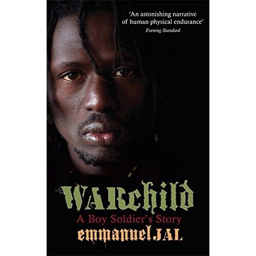 War Child: a Boy Soldier's Story