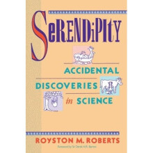 Serendipity: Accidental Discoveries in Science (wiley Science Editions)