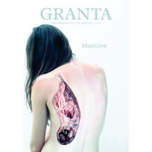 Granta 120: Medicine (granta: the Magazine of New Writing)