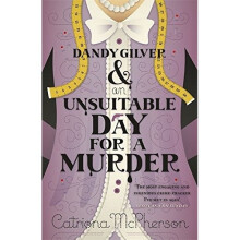Dandy Gilver and an Unsuitable Day for a Murder (dandy Gilver 6)