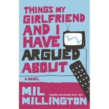Things My Girlfriend and I Have Argued About