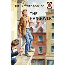 The Ladybird Book of the Hangover (ladybirds for Grown-ups)