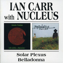 Ian Carr - Solar Plexus / Belladonna [CD]